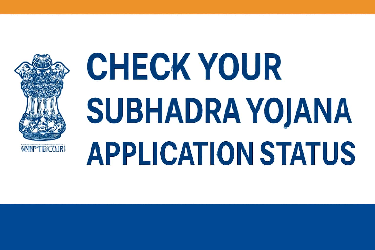 Check Your Subhadra Yojana Application Status